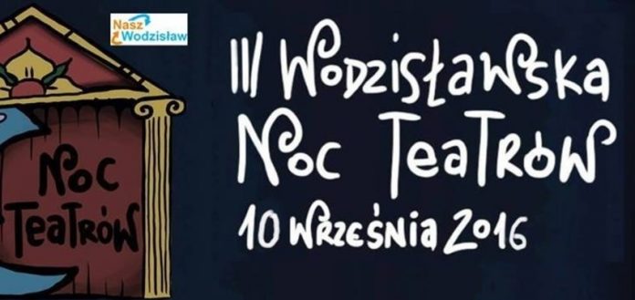 Przed nami III Wodzisławska Noc Teatrów